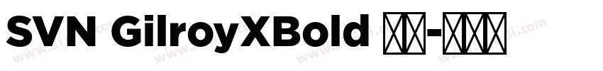 SVN GilroyXBold 粗体字体转换
